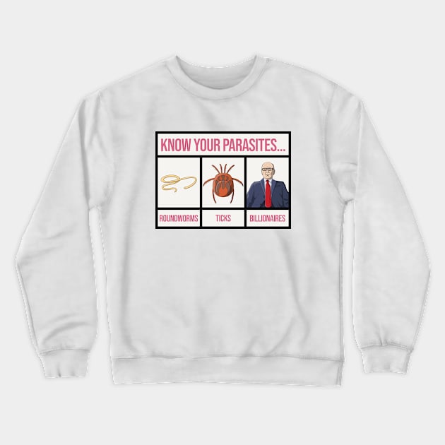 Know Your Parasites - Anti Billionaire Crewneck Sweatshirt by Football from the Left